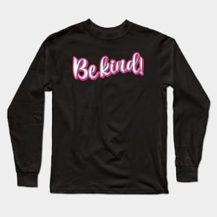 Be kind Typography Long Sleeve T-Shirt